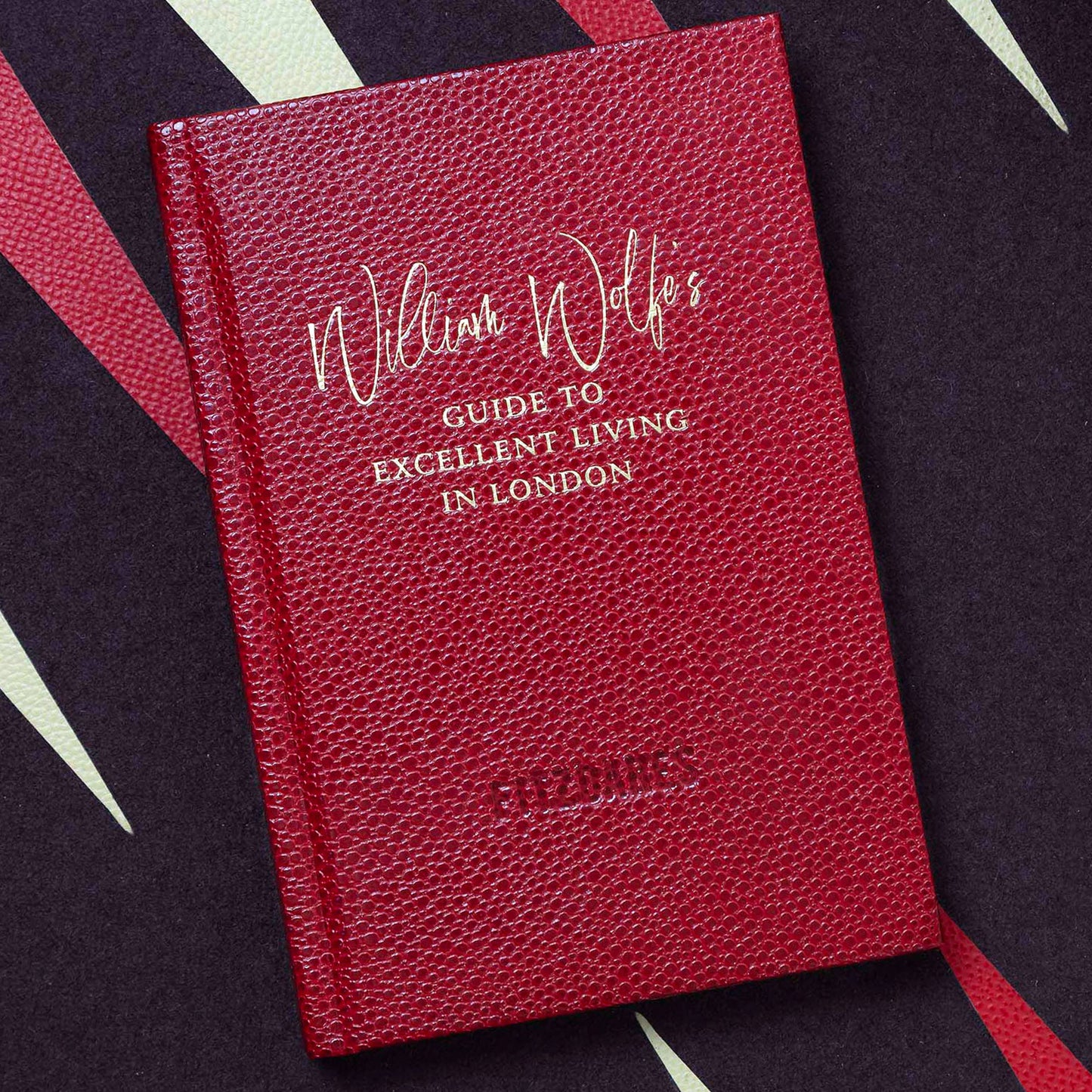 *William Wolfe’s Guide To Excellent Living In London